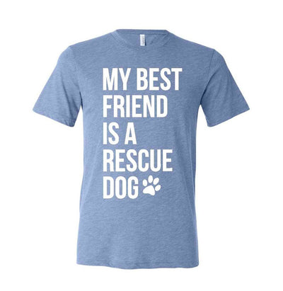 My Best Friend is a Rescue T-Shirt