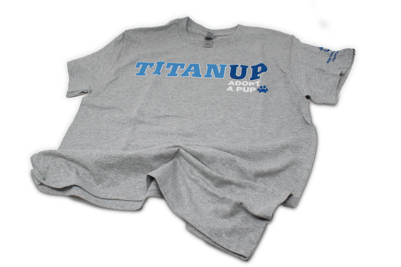 Titan Up, Adopt A Pup T-Shirt
