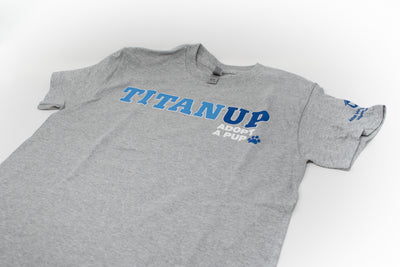 Titan Up, Adopt A Pup T-Shirt