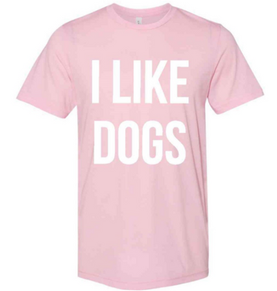 I Like Dogs T-Shirt