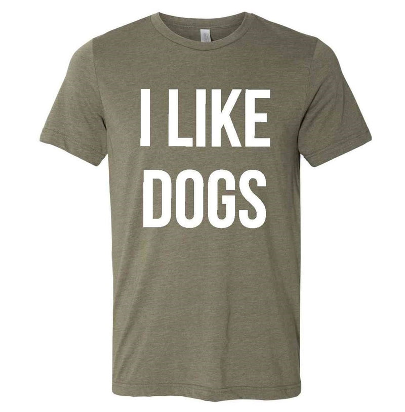 I Like Dogs T-Shirt