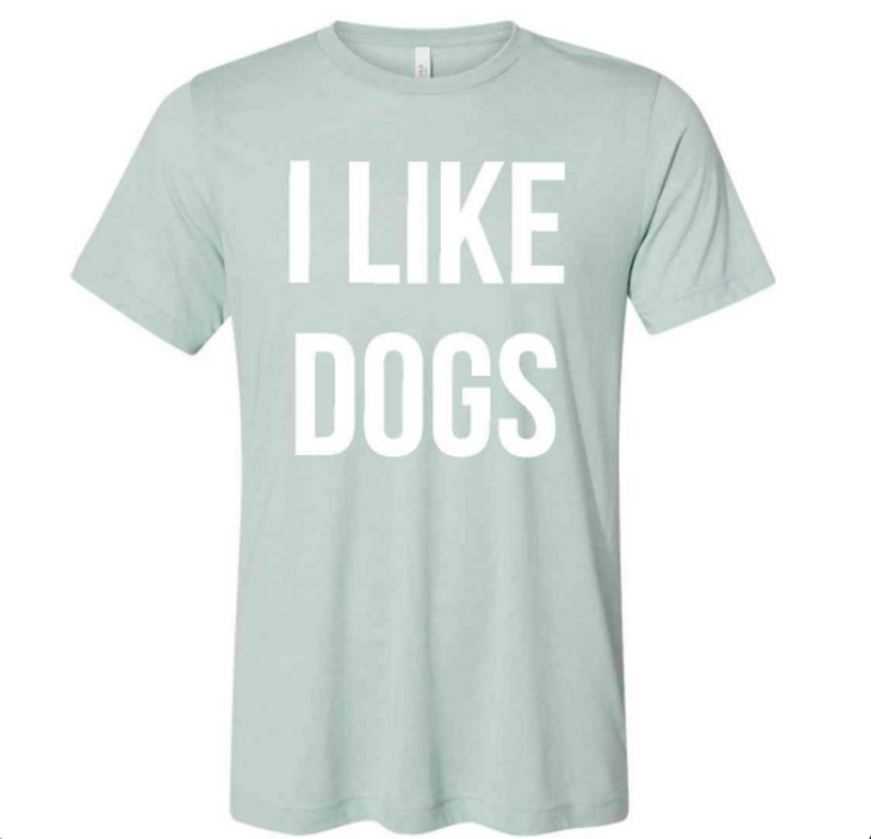I Like Dogs T-Shirt