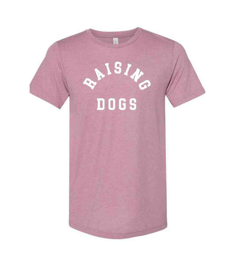 Raising Dogs Tee